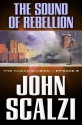 The Sound of Rebellion - John Scalzi