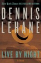 Live by Night - Dennis Lehane