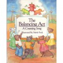 The Balancing Act: A Counting Song - Merle Peek