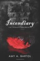 Incendiary: The Premonition Series - Amy A. Bartol