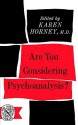 Are You Considering Psychoanalysis? - Karen Horney