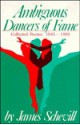 Ambiguous Dancers Of Fame: Collected Poems 1945-1986 - James Schevill