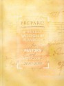 Prepare! 2010 2011: A Weekly Worship Planbook For Pastors And Musicians - David L. Bone, Mary J. Scifres