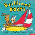 Brilliant Boats (Amazing Machines) - Tony Mitton, Ant Parker