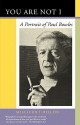 You Are Not I: A Portrait of Paul Bowles - Millicent Dillon