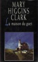 La Maison Du Guet - Mary Higgins Clark