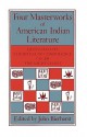 Four Masterworks of American Indian Literature: Quetzalcoatl, the Ritual of Condolence, Cuceb, the Night Chant - John Bierhorst