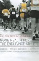 The Endurance Paradox: Bone Health for the Endurance Athlete - Thomas J. Whipple, Robert B. Eckhardt, Margot Putukian, Bernd Heinrich