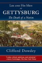 Lee and His Men at Gettysburg: The Death of a Nation - Clifford Dowdey