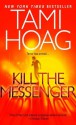 Kill the Messenger - Tami Hoag