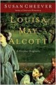 Louisa May Alcott - Susan Cheever