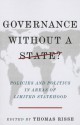 Governance Without a State?: Policies and Politics in Areas of Limited Statehood - Thomas Risse