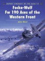 Focke-Wulf Fw 190 Aces of the Western Front - John Weal