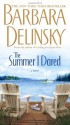 The Summer I Dared - Barbara Delinsky