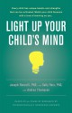 Light Up Your Child's Mind: Finding a Unique Pathway to Happiness and Success - Joseph S. Renzulli, Sally M. Reis, Andrea Thompson