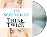 Think Twice - Lisa Scottoline, Jennifer Van Dyck