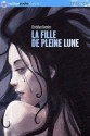 La Fille De Pleine Lune - Christian Grenier, Jérôme Brasseur