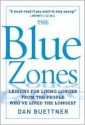 The Blue Zones: Lessons for Living Longer From the People Who've Lived the Longest - Dan Buettner