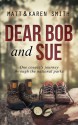 Dear Bob and Sue [Kindle Edition] - Matt Smith, Karen Smith