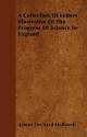 A Collection of Letters Illustrative of the Progress of Science in England - James Orchard Halliwell-Phillipps