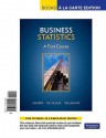 Business Statistics: A First Course, Books A La Carte Edition - Norean R. Sharpe, Richard D. De Veaux, Paul F. Velleman