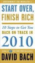 Start Over, Finish Rich: 10 Steps to Get You Back on Track in 2010 - David Bach