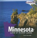 Minnesota: Land of 10,000 Lakes - Tika Downey, Joanne Randolph