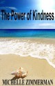 The Power of Kindness - Michelle Zimmerman