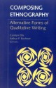 Composing Ethnography: Alternative Forms of Qualitative Writing - Carolyn Ellis, Arthur P Bochner