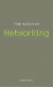 The Rules Of Networking (The Rules Of . . . Series) - Rob Yeung