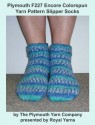 Plymouth F227 Encore Colorspun Yarn Pattern Slipper Socks (I Want To Knit) - Royal Yarns