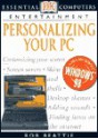 Essential Computers Series: Personalizing Your PC - Robert Beattie, Rob Beattie