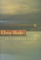 In a Special Light - Elroy Bode