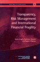 Transparency, Risk Management and International Financial Fragility: Geneva Reports on the World Economy 4 (International Center for Monetary and Banking Studies (Icmb)) - Mario Draghi, Francesco Giavazzi, Robert C. Merton