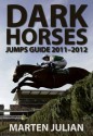 Dark Horses Jumps Guide 2011-2012 - Marten Julian