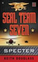 Seal Team Seven 02: Specter - Keith Douglass