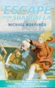 Escape From Shangri La - Michael Morpurgo