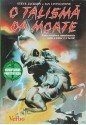 O Talismã da Morte (Aventuras Fantásticas, #11) - Steve Jackson, Ian Livingston