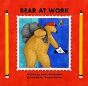 Bear at Work (Bear Series) - Stella Blackstone, Tessa Strickland, Debbie Harter