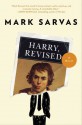 Harry, Revised: A Novel - Mark Sarvas