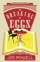 The Breaking of Eggs - Jim Powell