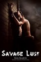 Savage Lust (Werewolf, Paranormal, Monster Erotica) - Dalia Daudelin, Michael Meadows