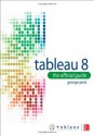 Tableau 8: The Official Guide - George Peck