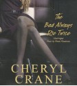 The Bad Always Die Twice - Cheryl Crane