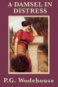 A Damsel in Distress - P.G. Wodehouse