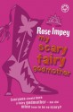 My Scary Fairy Godmother - Rose Impey