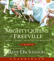 Mighty Queens of Freeville: The True Story of a Mother, a Daughter, and the People who Raised Them (Abriged Audio CD) - Amy Dickinson