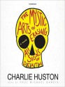 The Mystic Arts of Erasing All Signs of Death (Unabridged) - Charlie Huston, Paul Michael Garcia