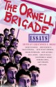 The Orwell Brigade - John Burdett, Mike Lawson, Ruth Dudley Edwards, Ernesto Mallo, Gary Phillips, John Lantigua, Barbara Nadel, Colin Cotterill, Matt Rees, Christopher G. Moore