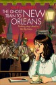 The Ghost Train to New Orleans - Mur Lafferty